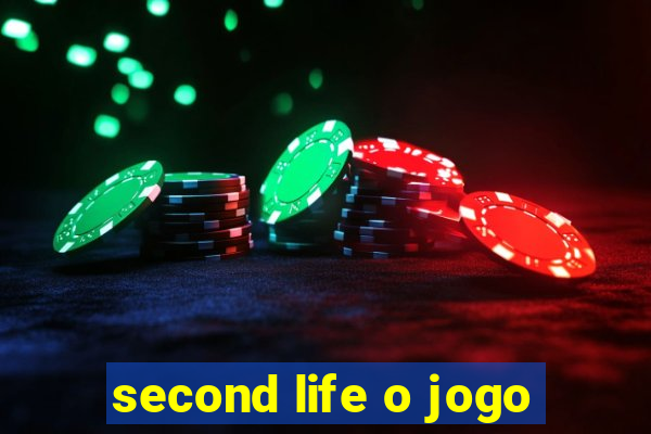 second life o jogo